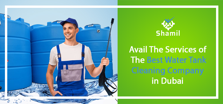 Avail The Services of The Best Water Tank Cleaning Company in Dubai
