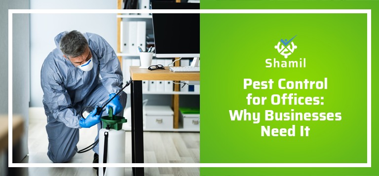 Pest Control for Offices: Why Businesses in the UAE Need It